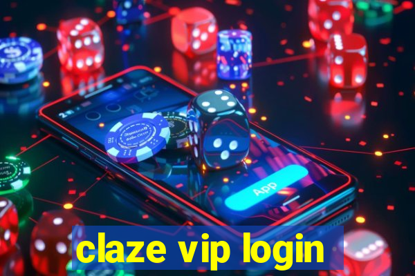 claze vip login